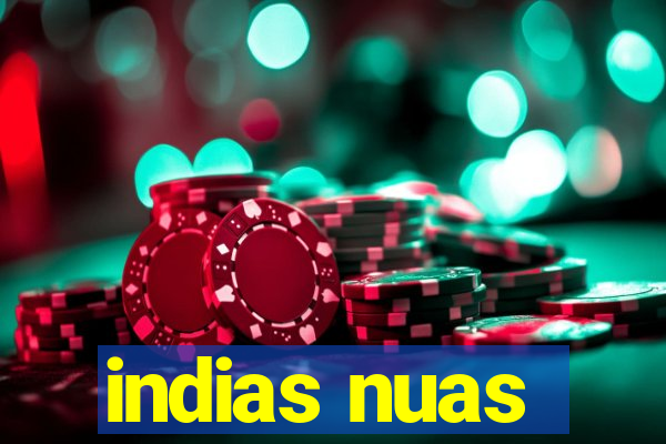 indias nuas